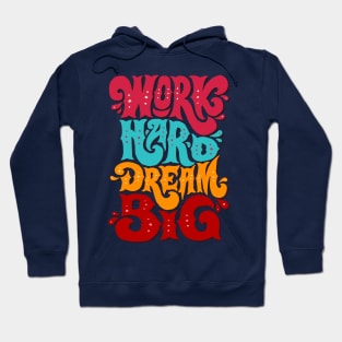 Word Hard Dream Big Hoodie